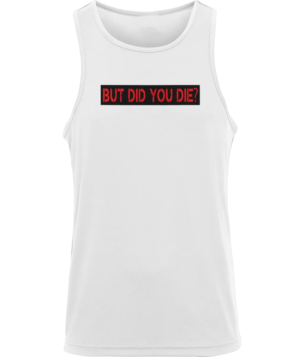 BUT DID YOU DIE Muscle Vest
