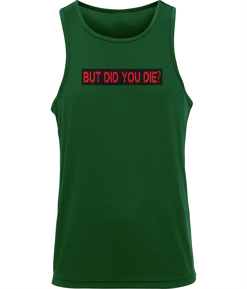 BUT DID YOU DIE Muscle Vest