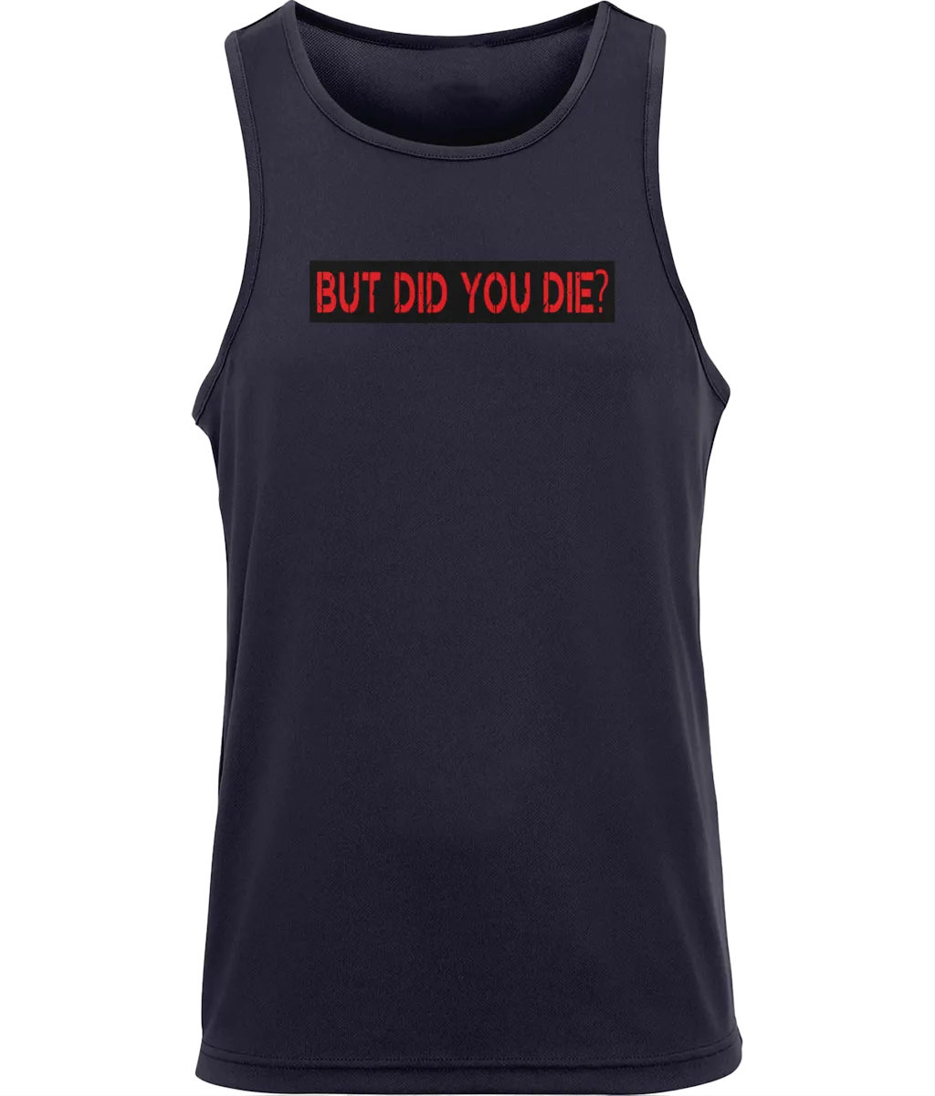BUT DID YOU DIE Muscle Vest