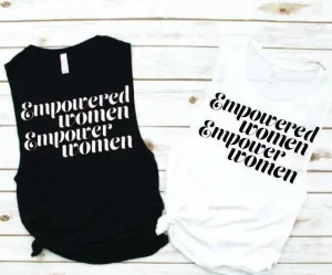Empowered Women Empower Women Muscle Tank - Empower Collection by Hustle and Soul Clothing