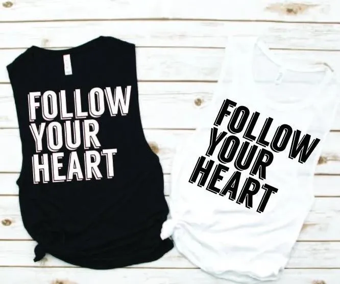 Follow Your Heart Muscle Tank - Empower Collection by Hustle and Soul Clothing