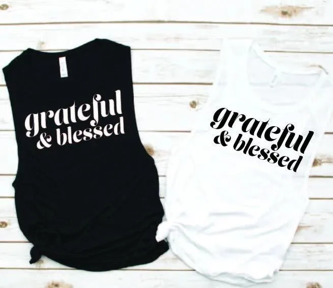 Grateful and Blessed Muscle Tank - Empower Collection by Hustle and Soul Clothing