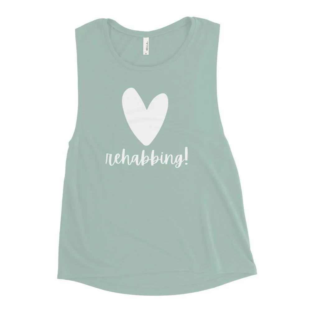 Heart Rehabbing - Ladies’ Muscle Tank