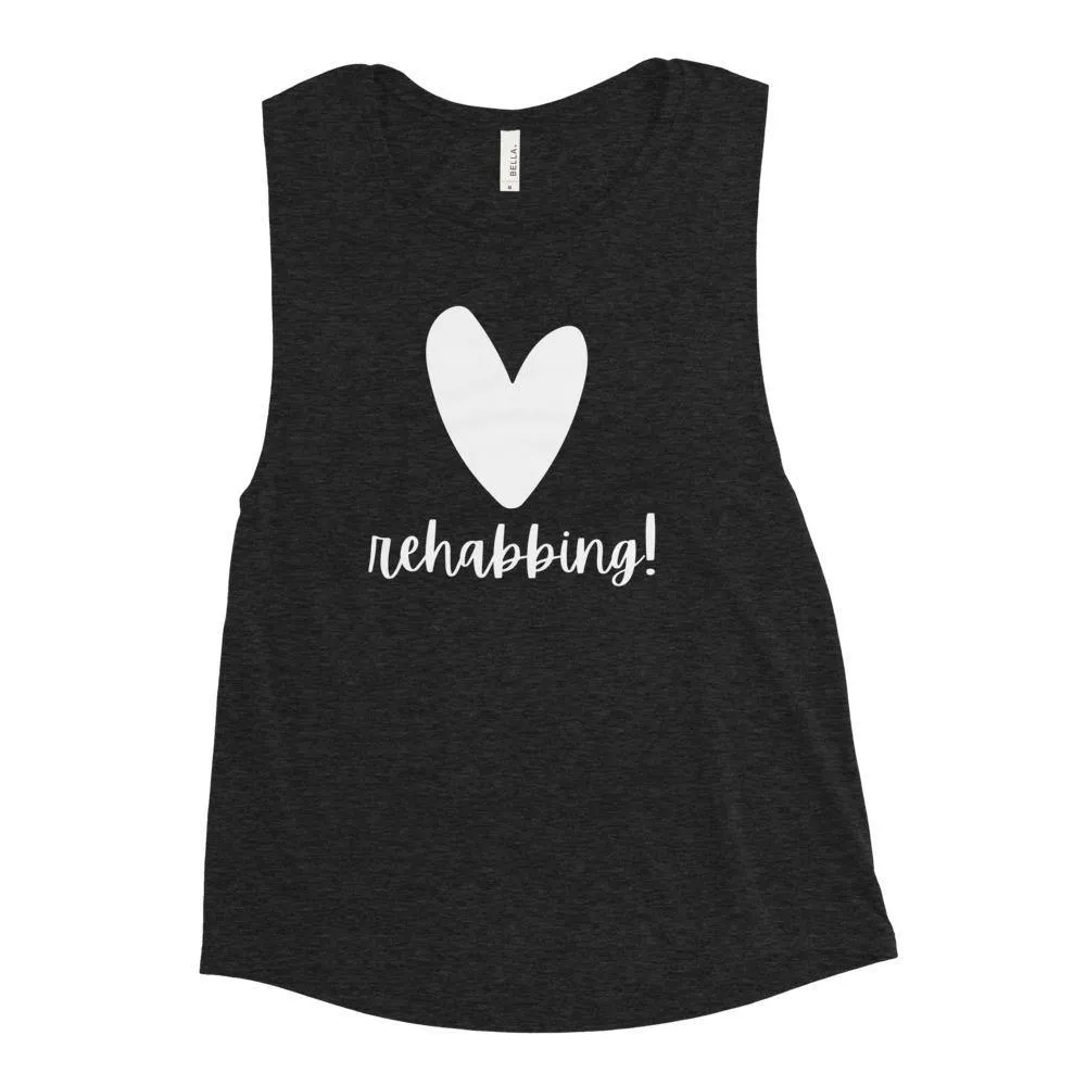 Heart Rehabbing - Ladies’ Muscle Tank
