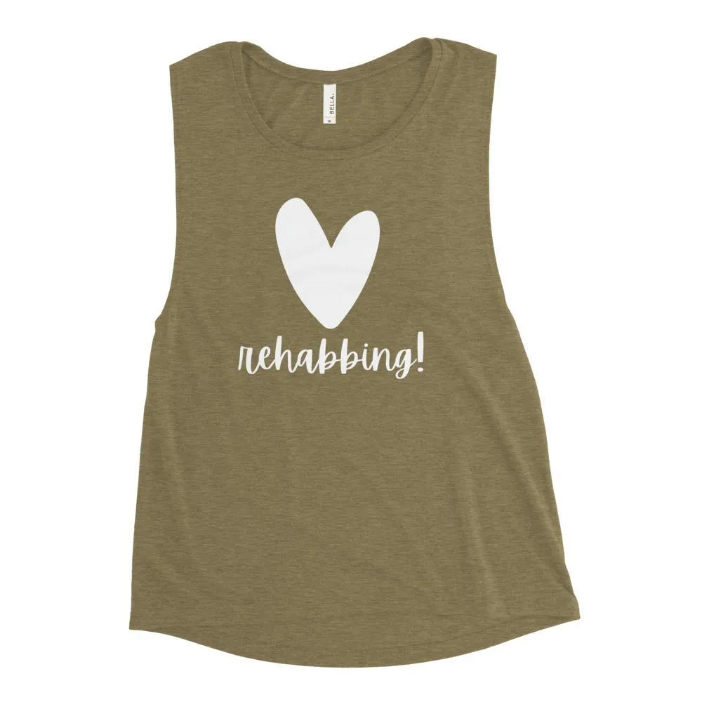 Heart Rehabbing - Ladies’ Muscle Tank