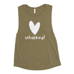 Heart Rehabbing - Ladies’ Muscle Tank