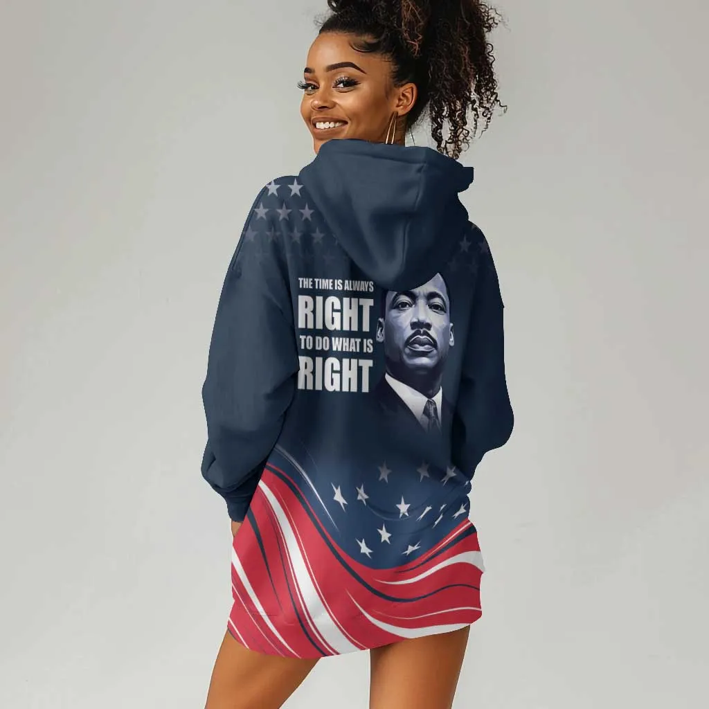 Honor MLK African-American Civil Rights Leaders Hoodie Dress The Time Is Always Right To Do What Is Right LT9