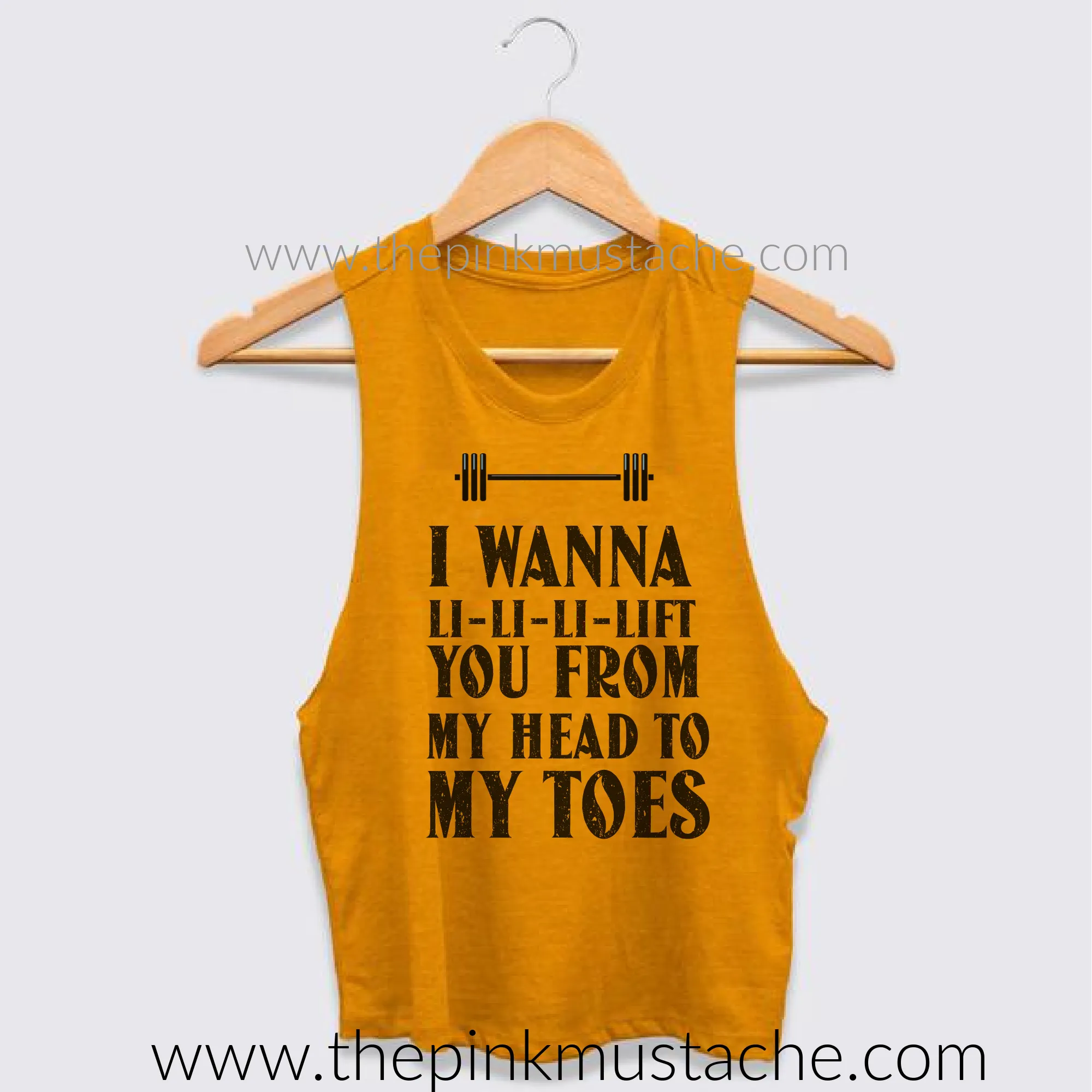 I Wanna Li-Li- Li Lift You From Your Head To Your Toes Crossfit Tank Top - Ladies Cropped Tanks - Bella Canvas Muscle Tanks