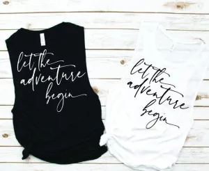 Let the Adventure Begin Muscle Tank - Vacation Tees by Hustle and Soul Clothing