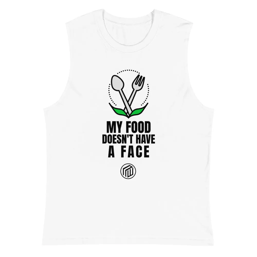 My Food Doesn't Have a Face Tank/Muscle
