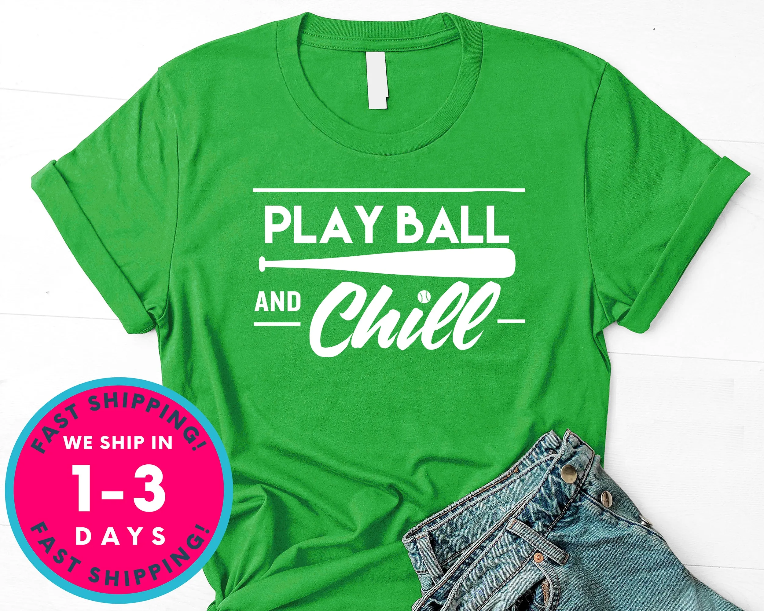 Play Ball And Chill Baseball T-Shirt - Sports Shirt