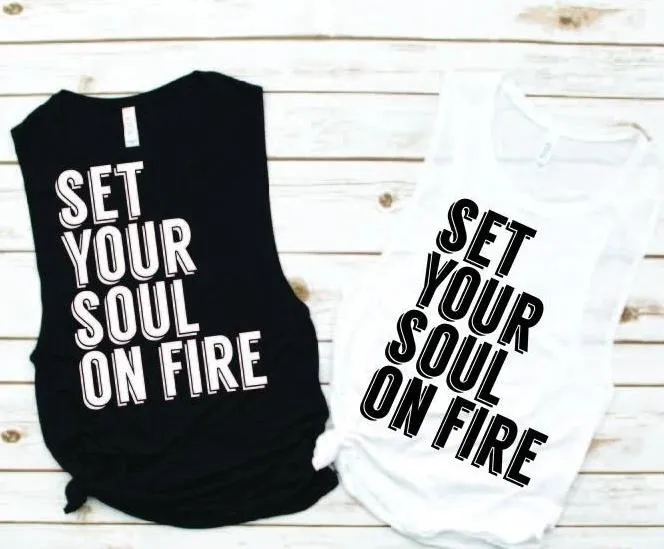 Set Your Soul On Fire Muscle Tank - Vacation Tees by Hustle and Soul Clothing