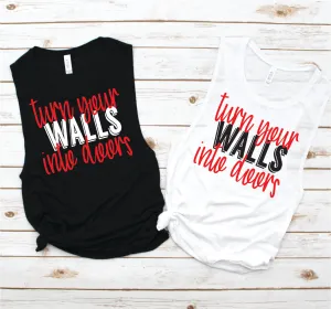 Turn Your Walls Into Doors Muscle Tank - Empower Collection by Hustle and Soul Clothing